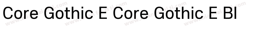 Core Gothic E Core Gothic E Black字体转换